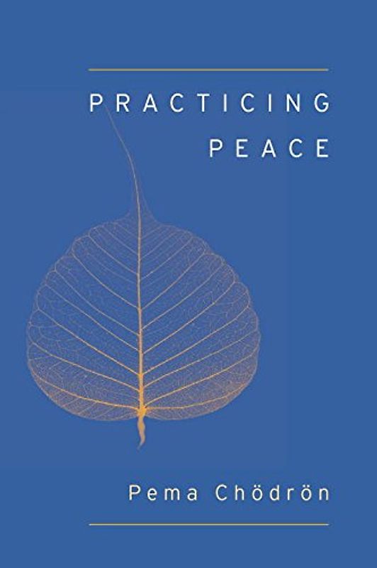 Practicing Peace (Shambhala Pocket Classic) (Shambhala Pocket Classics) - Chodron, Pema