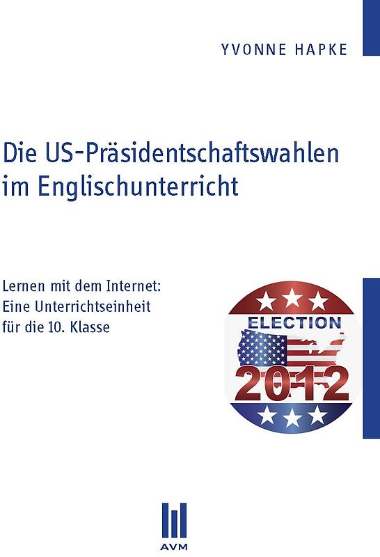 Die US-Präsidentschaftswahlen im Englischunterricht