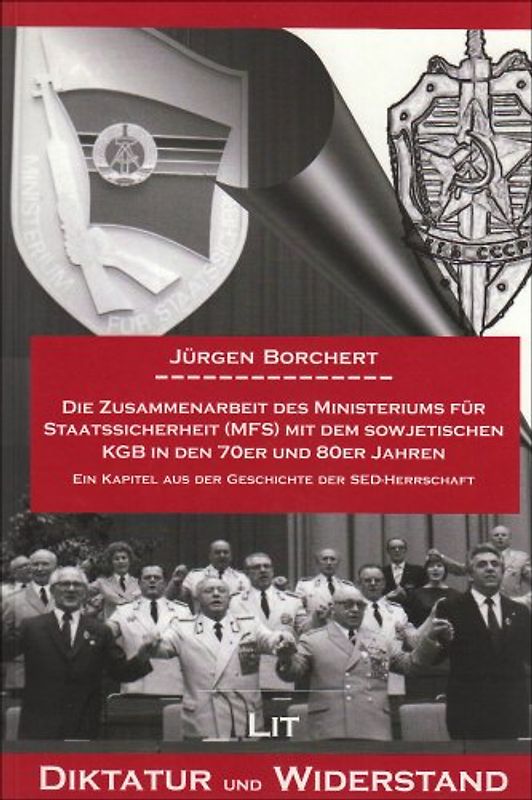 Die Zusammenarbeit des Ministeriums für Staatssicherheit (MfS) mit dem sowjetischen KGB in den 70er und 80er Jahren