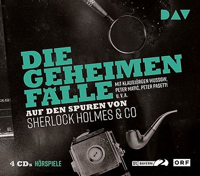 Die geheimen Fälle. Auf den Spuren von Sherlock Holmes & Co