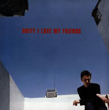 Stephen Duffy - I Love My Friends