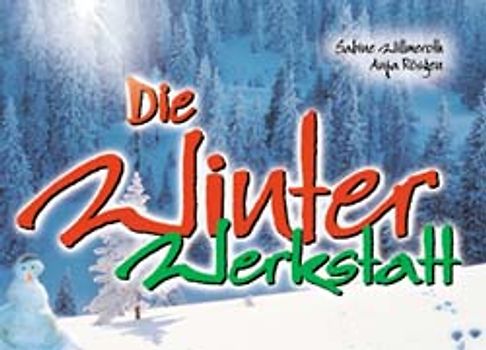 Die Winter-Werkstatt