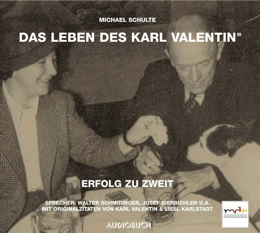 Das Leben des Karl Valentin (Teil 3) - Erfolg zu zweit