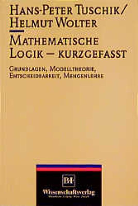 Mathematische Logik - kurzgefasst