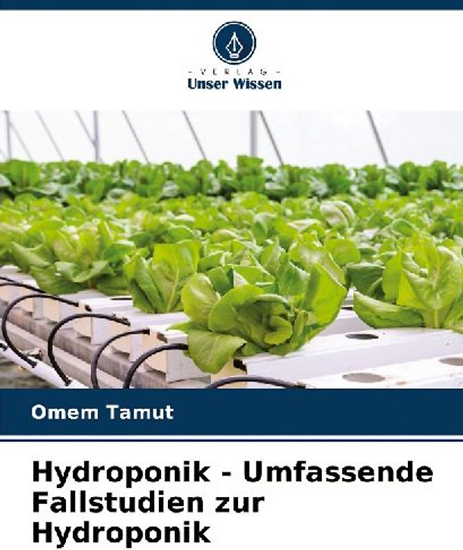 Hydroponik - Umfassende Fallstudien zur Hydroponik