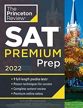 Princeton Review SAT Premium Prep, 2022: 9 Practice Tests + Review & Techniques + Online Tools (2021) (College Test Preparation)