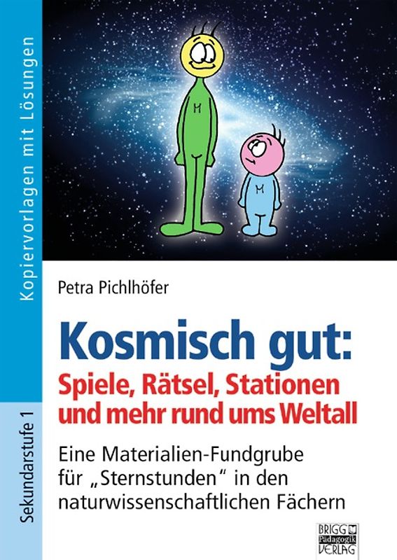 Brigg: Naturwissenschaften - Physik / Kosmisch gut: Spiele, Rätsel, Stationen und mehr