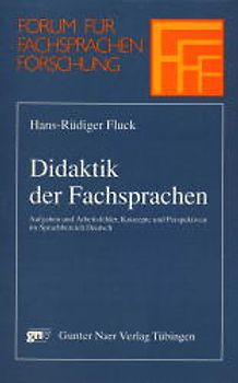Didaktik der Fachsprachen. Aufgaben und Arbeitsfelder, Konzepte und...