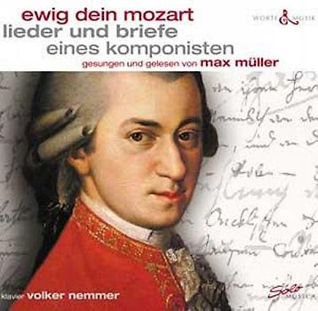 Müller,Max - Ewig Dein Mozart - Lieder und Briefe eines Komponisten