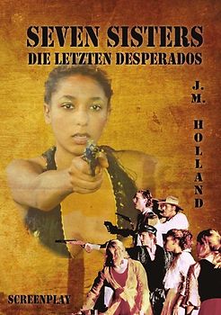 Seven Sisters - die letzten Desperados