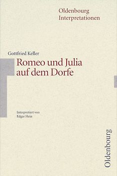 Gottfried Keller: Romeo und Julia auf dem Dorfe