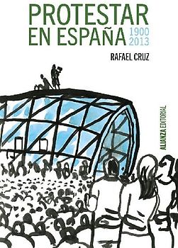 Protestar en España, 1900-2013