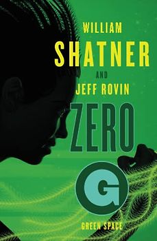 Zero-G: Green Space (Samuel Lord Series, The, Band 2)