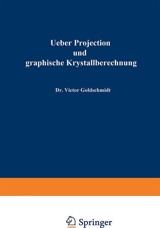 Ueber Projection und graphische Krystallberechnung