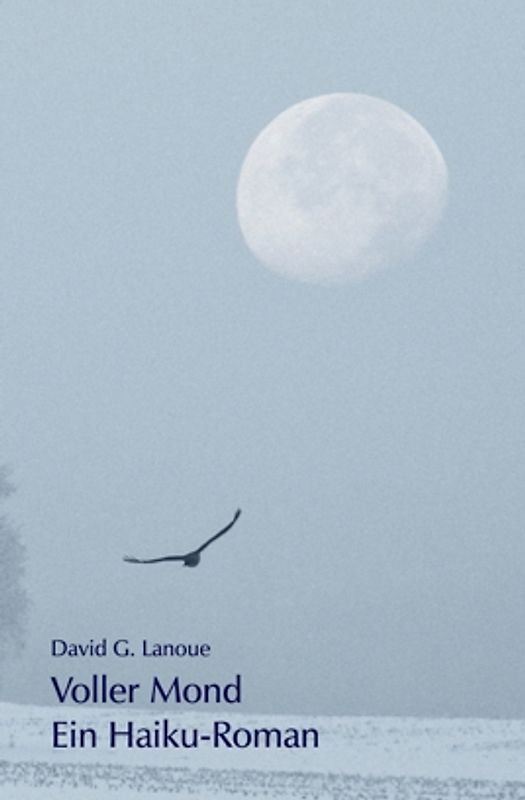 Voller Mond. Ein Haiku Roman