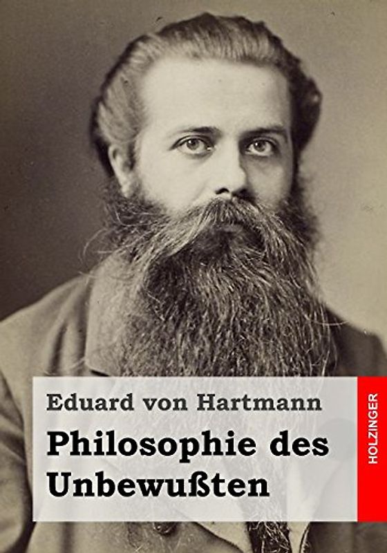 Philosophie des Unbewußten - von Hartmann, Eduard