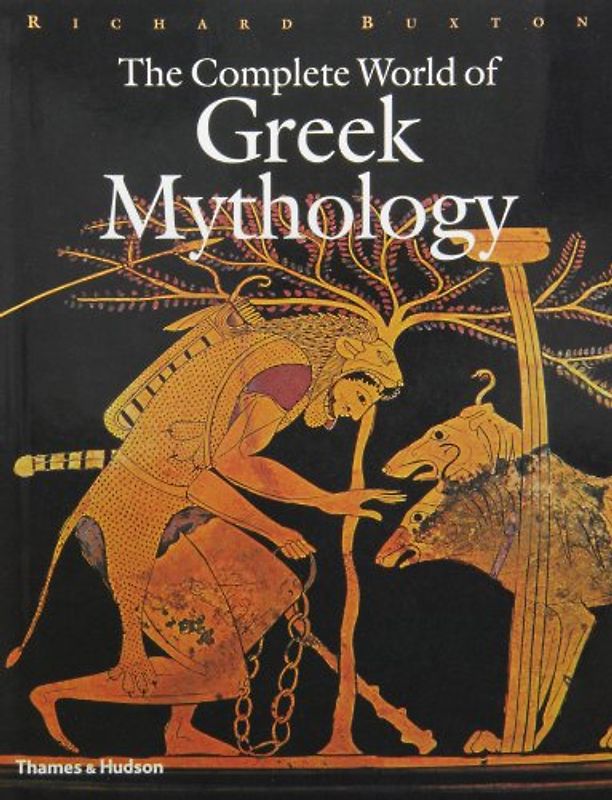 Complete World of Greek Mythology (Complete Series) - Buxton, Richard