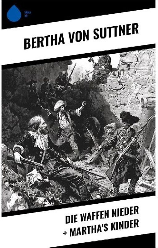 Die Waffen nieder + Martha's Kinder
