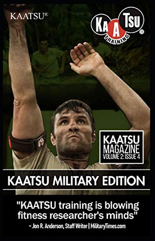 KAATSU Training: KAATSU Military Edition (KAATSU Magazine: Volume 2, Band 4)