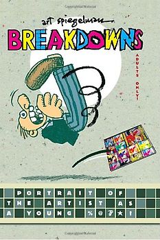 Breakdowns: Portrait of the Artist as a Young %@&*!
