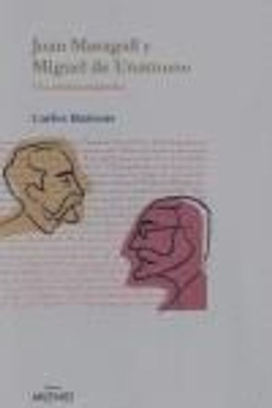 Joan Maragall y Miguel de Unamuno : una amistat paradigmàtica