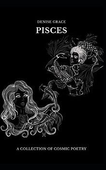 PISCES: A COLLECTION OF COSMIC POETRY