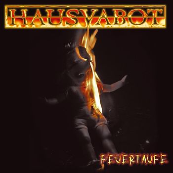 Hausvabot - Feuertaufe