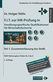 F.I.T. zur IHK-Prüfung in Handlungsspezifische Qualifikationen für Wirtschaftsfachwirte