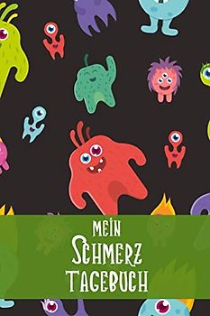 Mein Schmerztagebuch: Der Begleiter gegen den Schmerz als Schmerztagebuch auf vorgefertigten Seiten, Schmerzprotokoll und Dokumentation