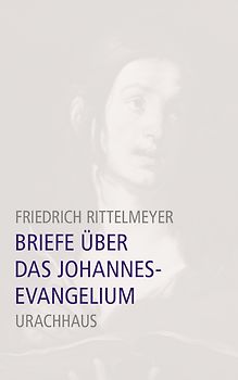 Briefe über das Johannesevangelium