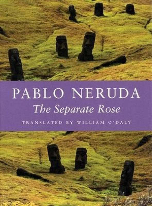 The Separate Rose/La Rosa Separada - Neruda, Pablo