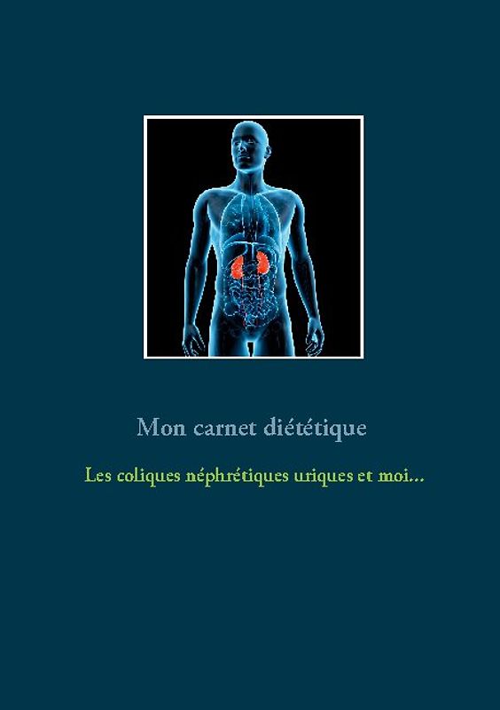 Mon carnet diététique : les coliques néphrétiques uriques et moi...