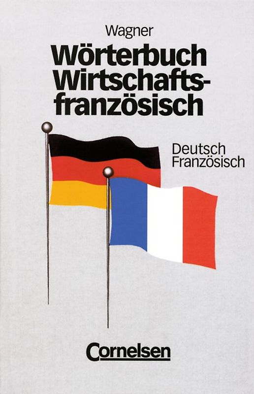 Wörterbuch Wirtschaftsfranzösisch / Deutsch-Französisch