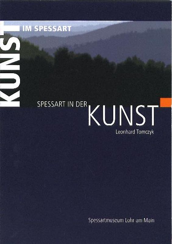 Kunst im Spessart /Spessart in der Kunst