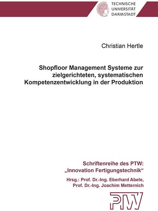 Shopfloor Management Systeme zur zielgerichteten, systematischen Kompetenzentwicklung in der Produktion