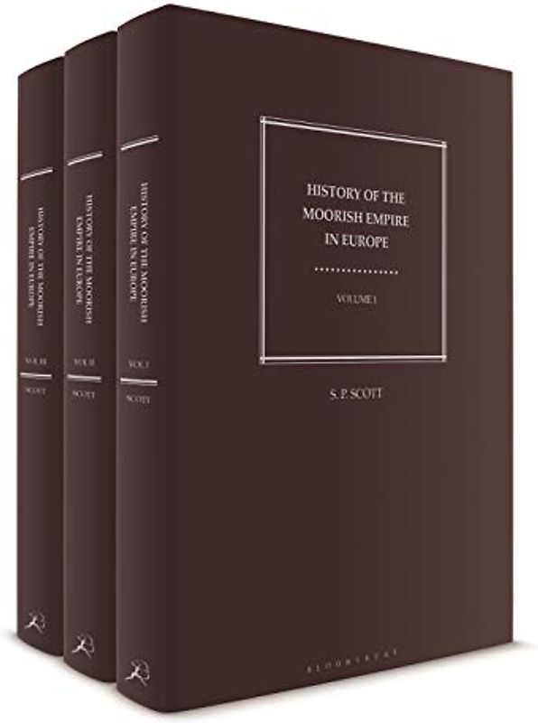 History of the Moorish Empire in Europe: The Arab Conquest for Spain and Its Legacy