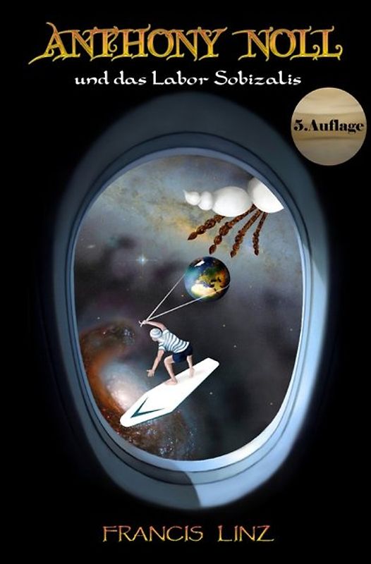 Anthony Noll und ... / Anthony Noll und das Labor Sobizalis (5. Auflage)