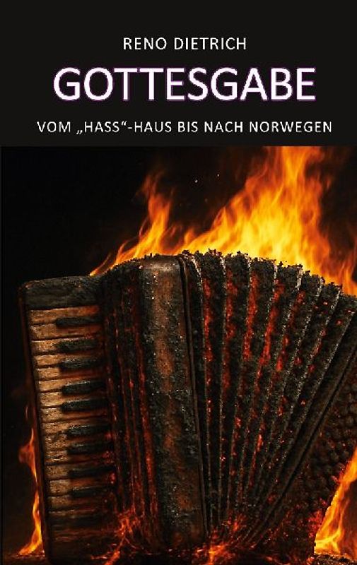 Gottesgabe - Vom "Hass"-Haus bis nach Norwegen