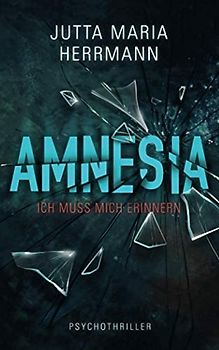 Amnesia - Ich muss mich erinnern