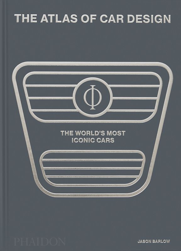 The Atlas of Car Design: The World's Most Iconic Cars (2025) Classic Edition