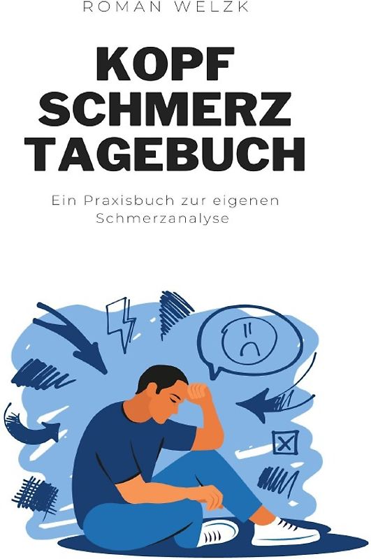 Kopfschmerzen und Migräne. Dein Tagebuch: Vorbeugen, abschalten, Schmerzen reduzieren