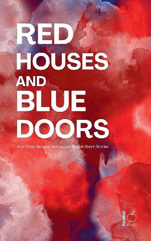 Red Houses and Blue Doors And Other Bilingual Norwegian-English Short Stories