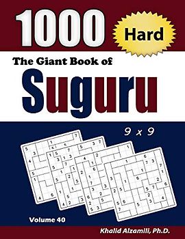 The Giant Book of Suguru: 1000 Hard Number Blocks (9x9) Puzzles (Adult Activity Books Series, Band 40)