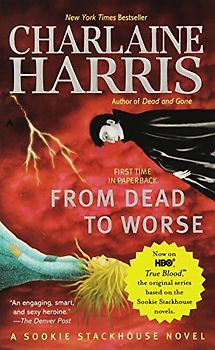 From Dead to Worse: A Sookie Stackhouse Novel (Sookie Stackhouse/True Blood)