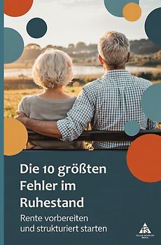 Die 10 größten Fehler im Ruhestand