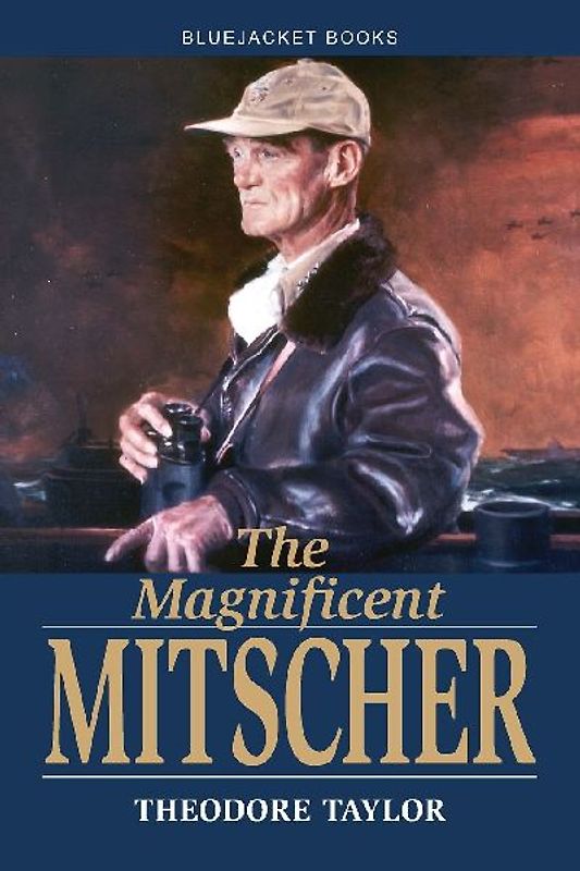 Radford, Arthur W. - The Magnificent Mitscher (Bluejacket Books)