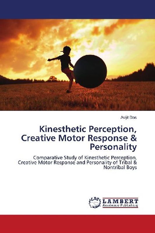 Kinesthetic Perception, Creative Motor Response & Personality