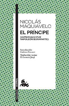 El Príncipe (Comentado Por Napoleón Bonaparte) / The Prince (Commented by Napoleon Bonaparte)