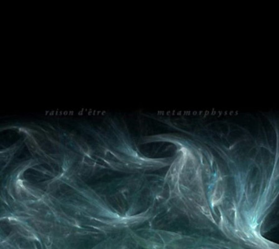 Raison d'Etre - Metamorphyses
