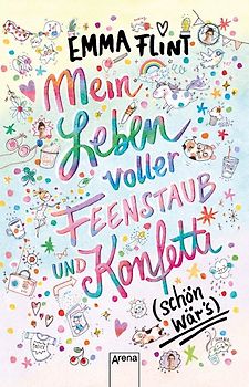 Mein Leben voller Feenstaub und Konfetti (schön wär’s!)